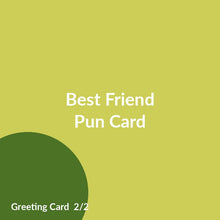 Load image into Gallery viewer, Best Friend Pun Card product image 2