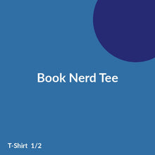 Load image into Gallery viewer, Book Nerd Tee product image 1