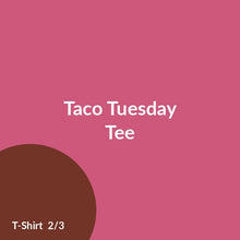 Load image into Gallery viewer, Taco Tuesday Tee product image 2