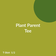 Load image into Gallery viewer, Plant Parent Tee product image 1
